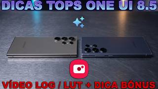 🛑DICAS TOPS ONE UI 8.5 #2 VÍDEO LOG & LUT📷(Mudou Tudo)😱🥳 O QUE ERA TOP FICOU INSANO D+❗#s25ultra