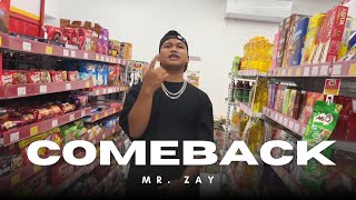 Mr. Zay - Comeback