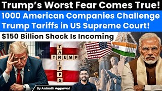 Trump Humiliated! 1000 US Firms Challenge Trump Tariffs in Supreme Court! $150 Billion Shock to US