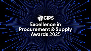 Full CIPS Excellence in Procurement & Supply UK Awards 2025 | Social Highlights News