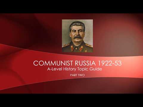 A-Level Communist Russia Revision Part 2 -  1922-53 Stalin