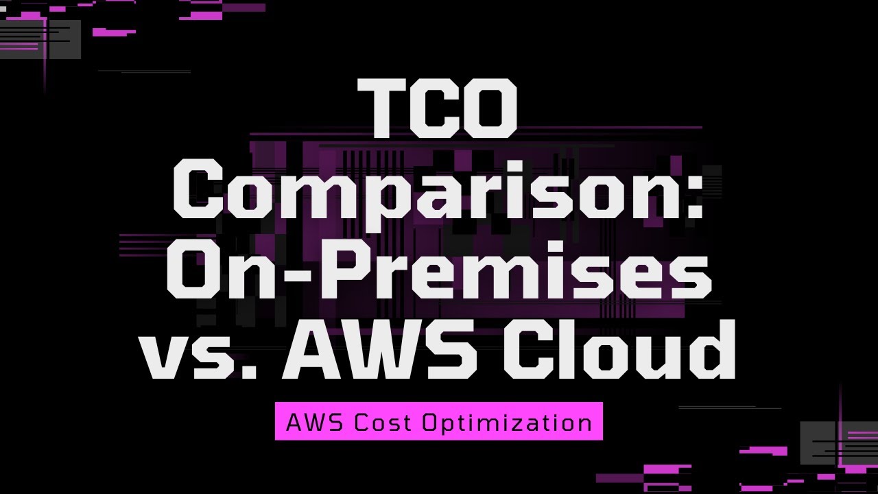 Tutorial What is the Total Cost of Ownership (TCO) of Onpremises and