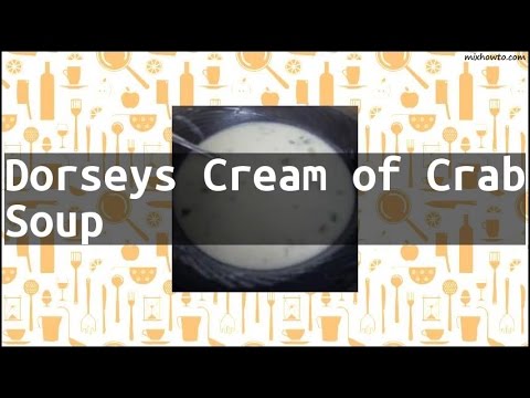 Recipe Dorseys Cream of Crab Soup