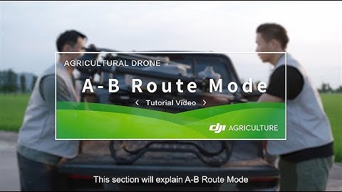 DJI Agras T40: A - B Route Mode