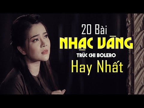 Liên Khúc 20 Bài Nhạc Vàng Trúc Chi Bolero Hay Nhất 2024 - Ca Sĩ Xinh Đẹp Làm Say Đắm Triệu Con Tim