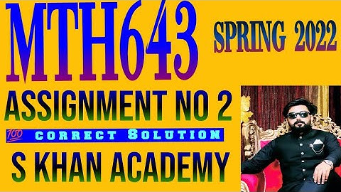 MTH643 ASSIGMENT 2 CORRECT SOLUTION. |ode45|dsolve|S KHAN ACADEMY|CLASS|