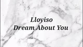 Lloyiso - Dream About You (Instrumental & Lyrics)