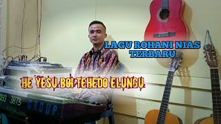 LAGU ROHANI NIAS TERBARU || HEYESU