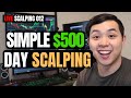 How to make 500 a day scalping simple strategies  live scalping 012