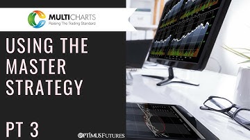 MultiCharts - Using the Master Strategy on A DOM (Part 3) | Optimus Futures