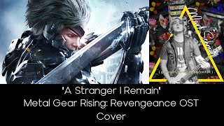 "A Stranger I Remain" - Metal Gear Rising: Revengeance (Cover)