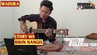 STORY WA MADURA BIKIN NANGIS | STATUS WA TERBARU | LAGU MADURA