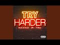 Try Harder Feat Keak Da Sneak T Mazz mp3