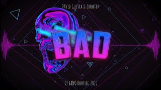 David Guetta - Bad (DJ XANO Bootleg 2022) Resimi