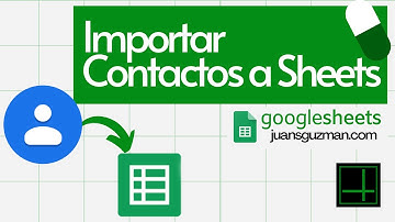 Pildora -  Importar los contactos de Google Contacts a Google Sheets