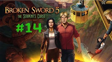 Broken Sword 5: The Serpent