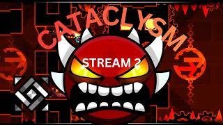 |LIVE| Geometry Dash Cataclysm | Stream 3! | 41%