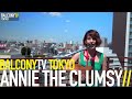 ANNIE THE CLUMSY - YOU ARE A MASSIVE WINKER (BalconyTV)