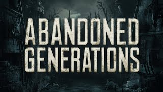 ABANDONED GENERATIONS  FULL ALBUM #ambientmusic