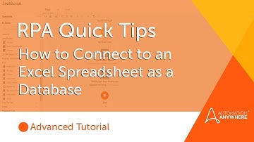 RPA Quick Tips: How to Connect to an Excel Spreadsheet As a Database