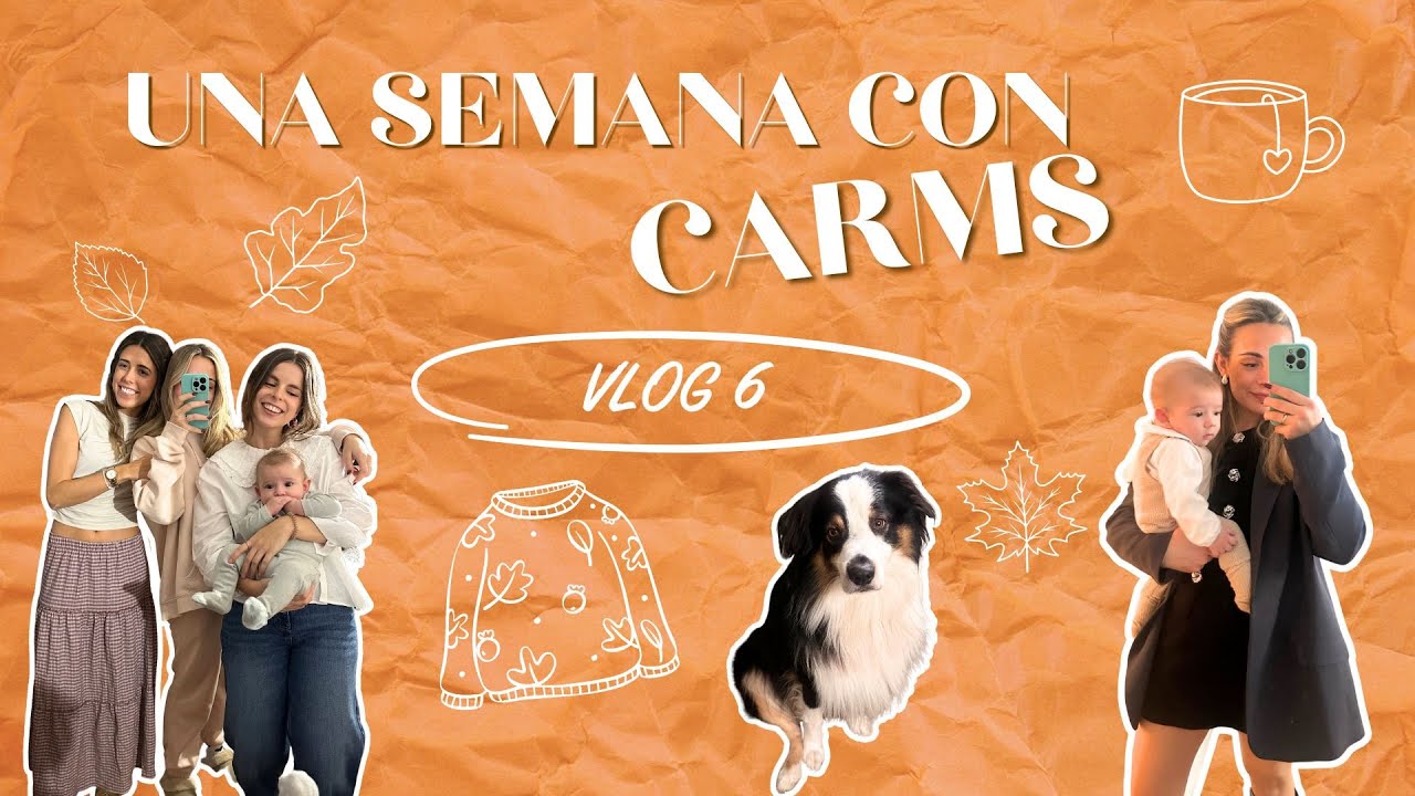 UNA SEMANA CON CARMS: VLOG 6