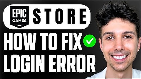 How To Fix Epic Games Login Error - Full Guide