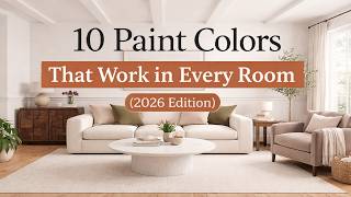 10 Paint Colors That Work in Every Room (2026 Edition)
