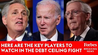 Here Are The Key Players To Watch In The Debt Ceiling Fight
