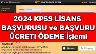 2024 Kpss Lisans Başvurusu Ve Başvuru Ücreti̇ Ödeme