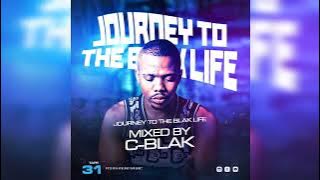 Journey to the Blak life 031 Mixed by @c-blak01