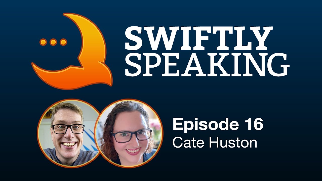 Swiftly Speaking 16 Cate Huston