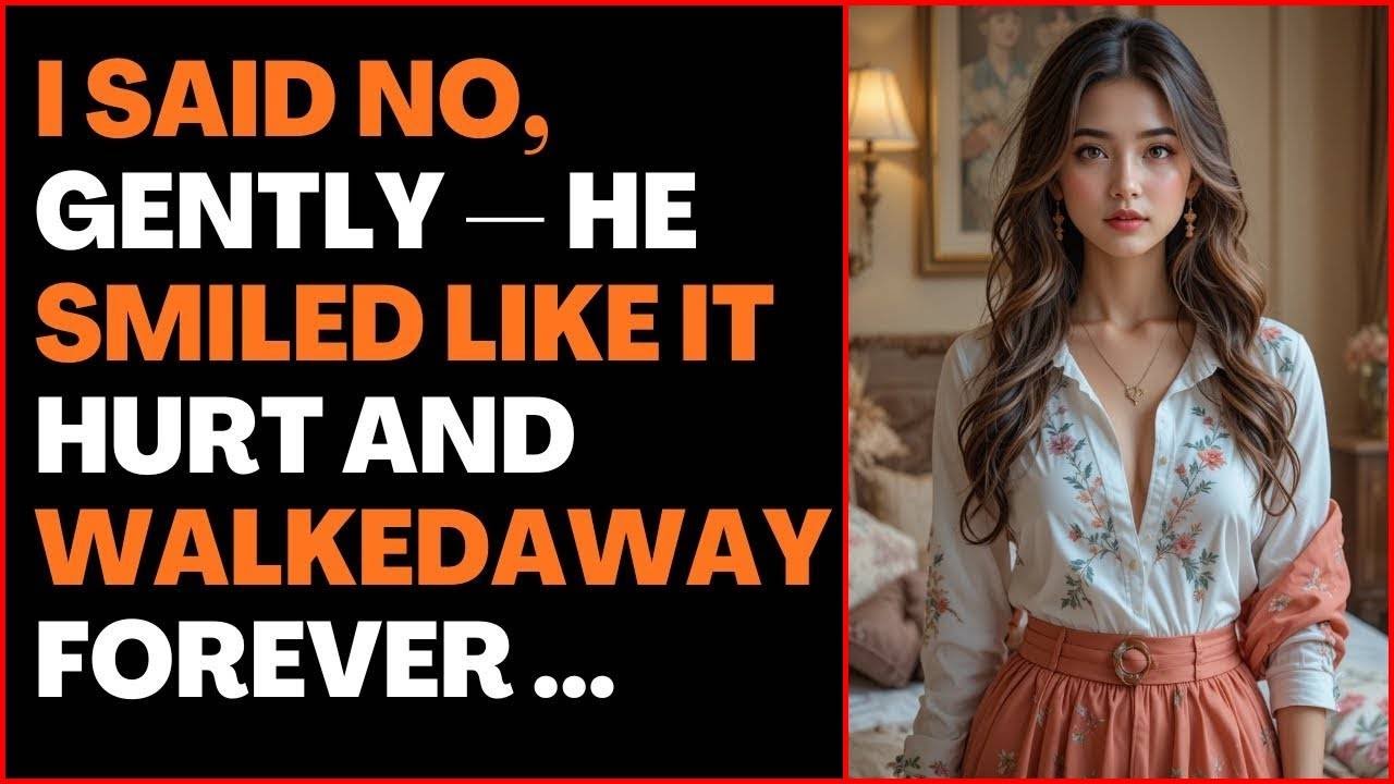 I Said No, Gently — He Smiled Like It Hurt and Walked Away Forever 