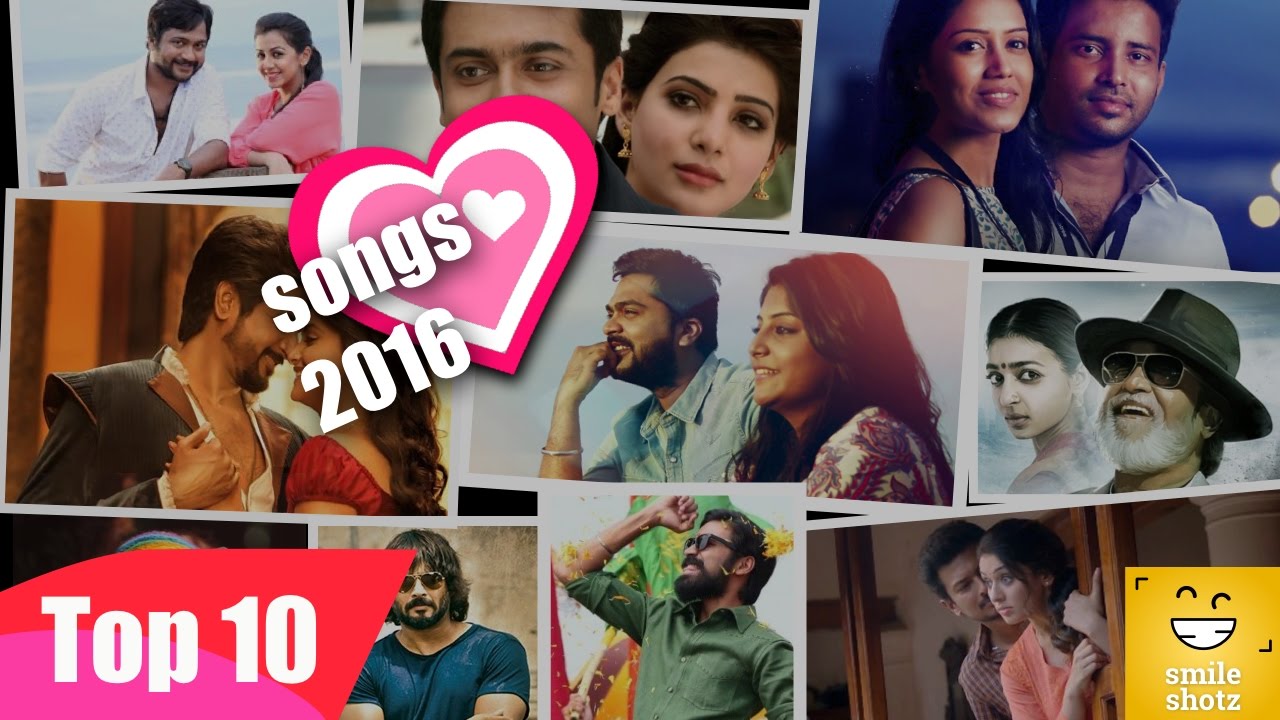 Top 10 Tamil Love Songs Of 2016 | Smile Shotz - Youtube