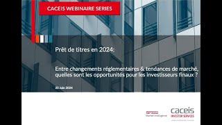 Prêt de titres en 2024 : quelles opportunités pour les investisseurs finaux