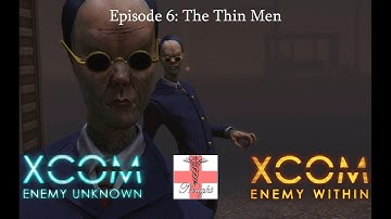 XCOM Enemy Within [Episode 6 SECOND WAVE] The Thin Men (Let