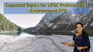 Expected Topics for UPSC IAS Prelims 2021: DTE | Environment - Most Important Coverage - Examrace