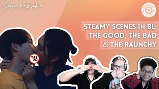 Steamy Scenes in BL The Good The Bad The Raunchy LoveCast The BL Podcast S2E44