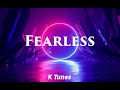 Fearless  k tunes