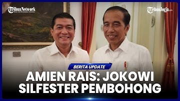 AMIEN RAIS SENTIL HUBUNGAN JOKOWI & SILFESTER, SEBUT 2 ORANG PEMBOHONG YANG SALING MENGUNTUNGKAN