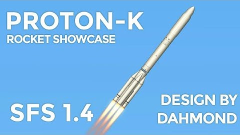 Proton-K on SpaceFlight Simulator  (SFS) 1.4 - Rocket Showcase [Design by Dahmond]