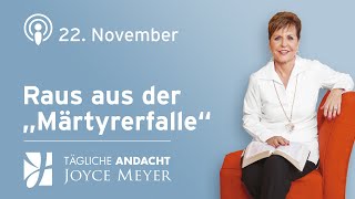 Download Lagu 22.11. | Raus aus der „Märtyrerfalle“ – Tägliche Andacht von Joyce Meyer MP3
