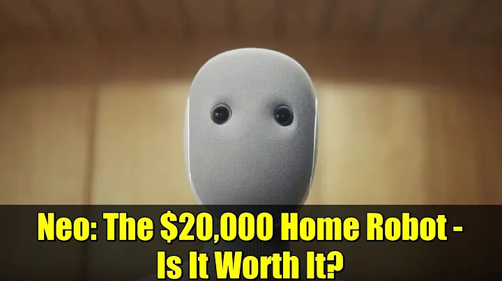 Neo: The $20,000 Home Robot - Is It Worth It?