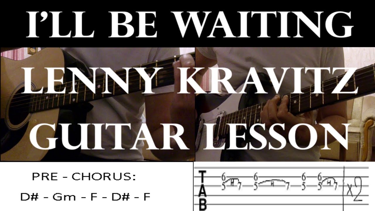 I'll Be Waiting - ( Lenny Kravitz ) - Guitar Lesson - YouTube