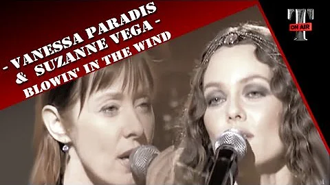 Vanessa Paradis & Suzanne Vega - Blowin' In The Wi...