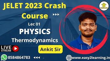 JELET 2023 Crash Course || Physics Lec 01 Thermodynamics || By Ankit Sir || By Easy2Learning