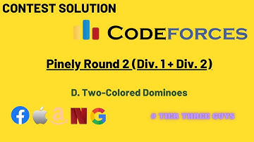 D. Two-Colored Dominoes || Pinely Round 2 (Div. 1 + Div. 2) || Codeforces || Hindi