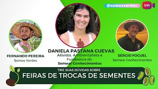 DANIELA PASTANA CUEVAS (FUNDADORA DO SEMEAR CONHECIMENTOS) - TROCAS DE SEMENTES E CONHECIMENTOS