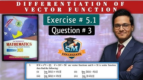 Ex # 5.1 | Question 3 | Differentiation of vector function | Ch# 5 | Class 12 | Karachi/Sindh board
