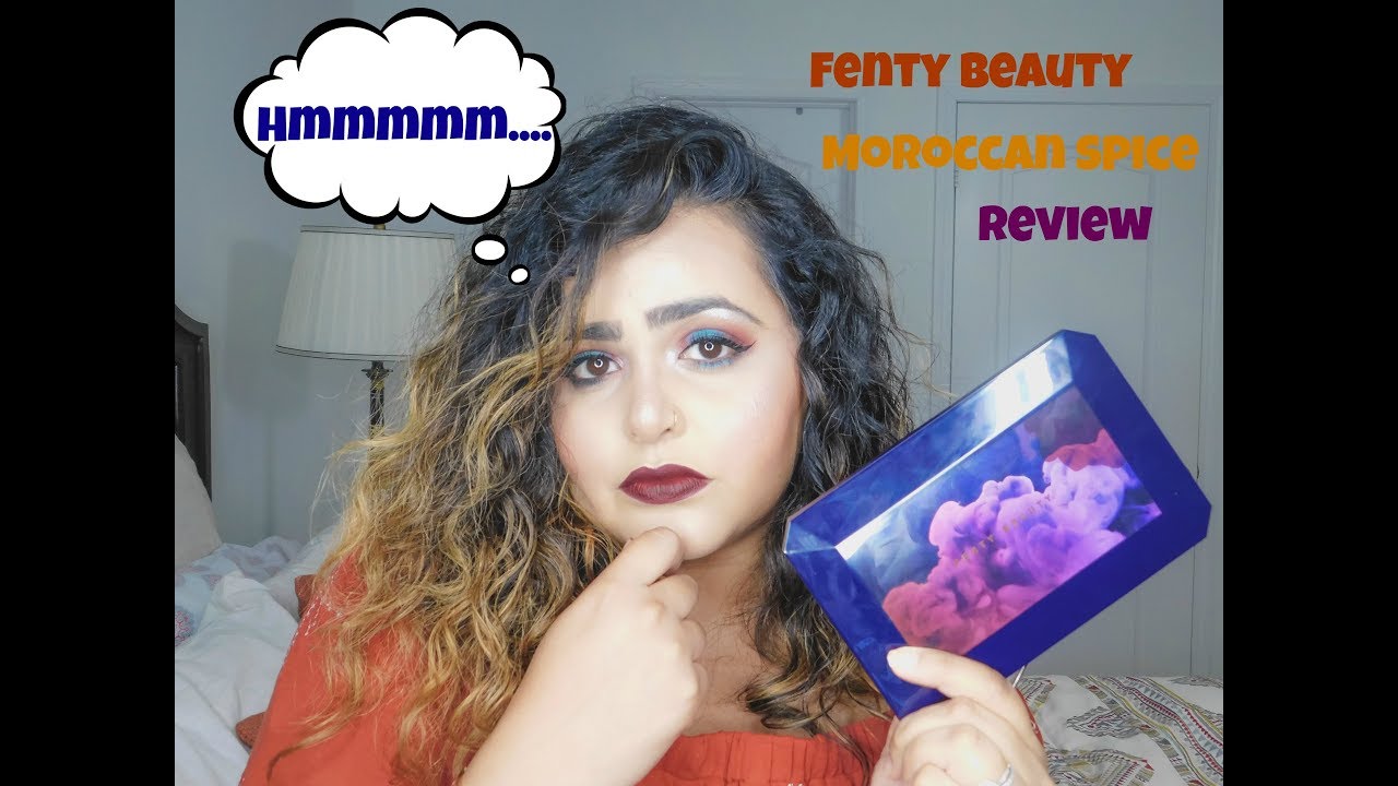 First Impressions and Review Ft. Fenty Beauty Moroccan Spice Eye Shadow Palette