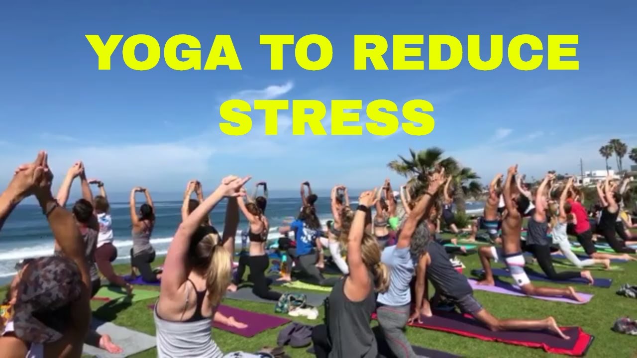 Yoga to Reduce Stress stress relief activities